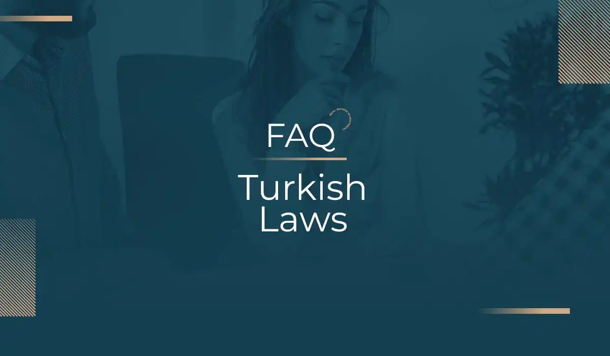 Turkish Laws FAQ