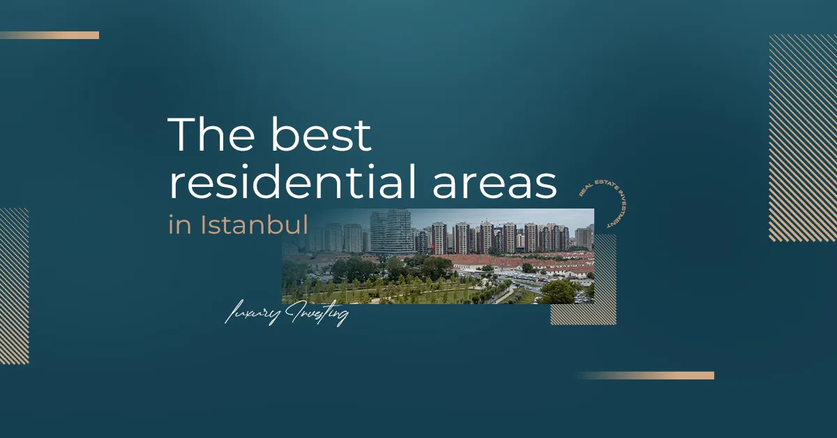 بهترین مناطق مسکونی در استانبول