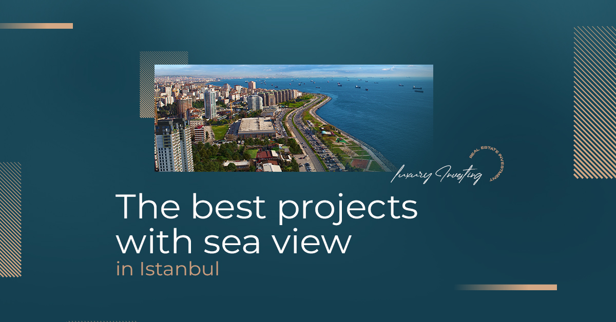 بهترین پروژه ها با منظره دریا در استانبول
