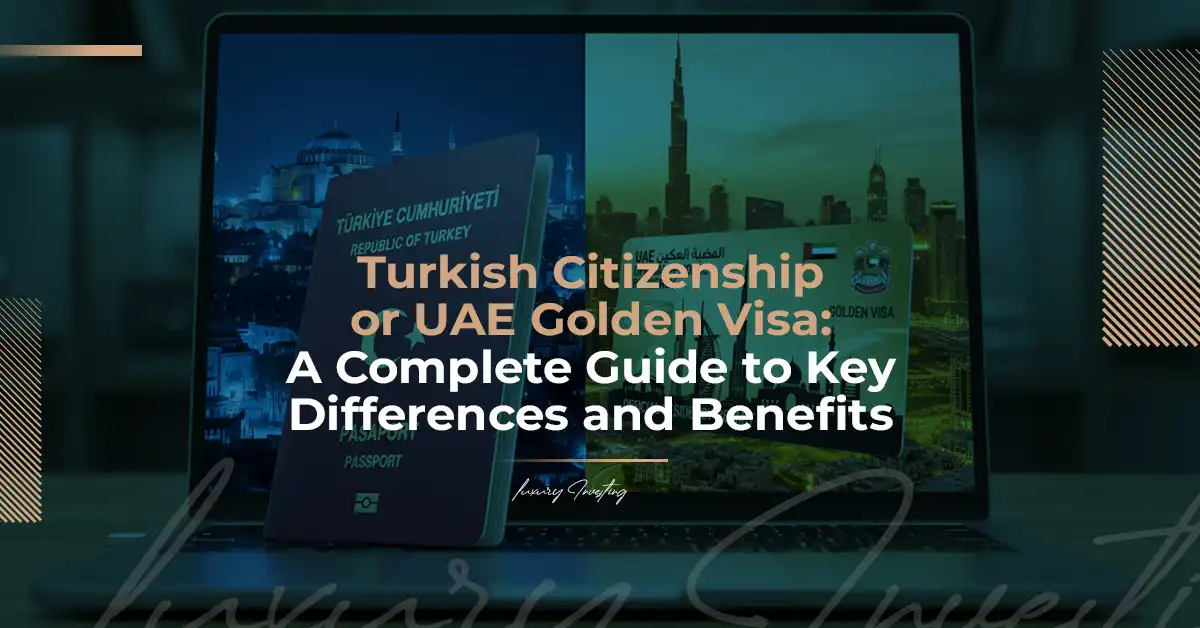 Гражданство Турции или Золотая виза ОАЭ: Ваше полное руководство по пониманию различий и привилегий