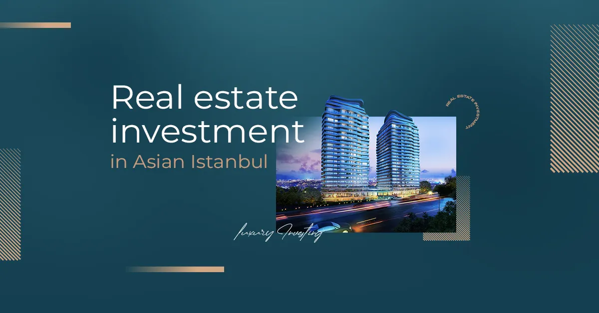 Real estate investment in Asian Istanbul