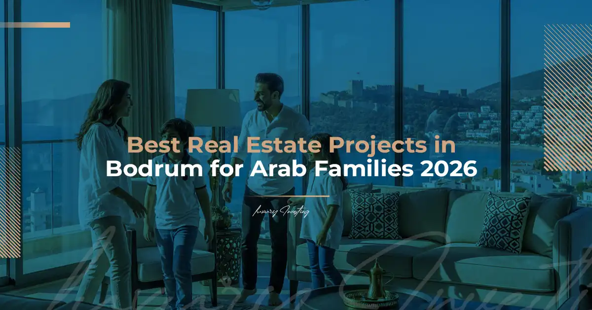 Лучшие проекты недвижимости в Бодруме для арабских семей – 2026