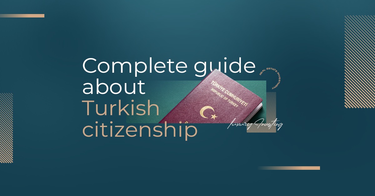 A complete guide about Turkish citizenship