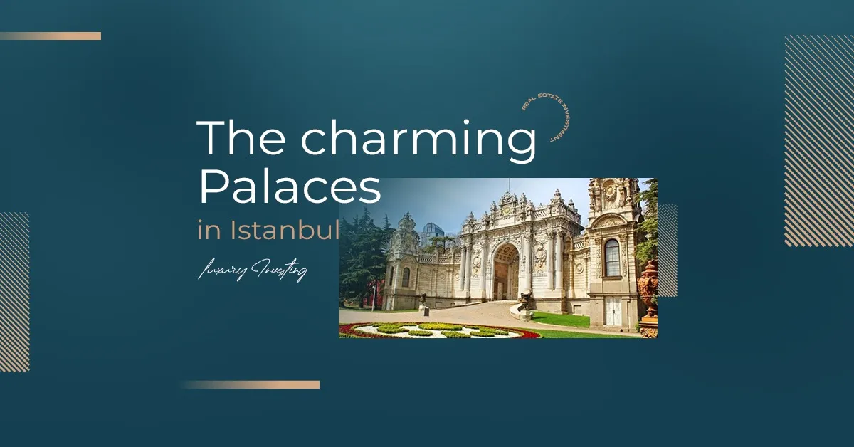 کاخ های جذاب استانبول (کاخ دلمه باغچه، کاخ های سلاطین)