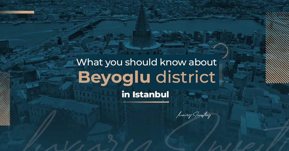What should you know about Beyoglu district in Istanbul?