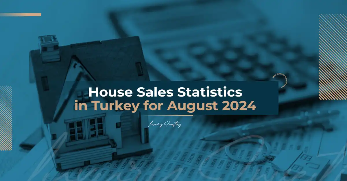 House Sales Statistics in Turkey for August 2024