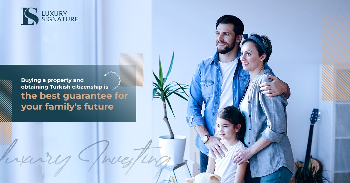 Покупка недвижимости и получение турецкого гражданства - лучшая гарантия будущего вашей семьи