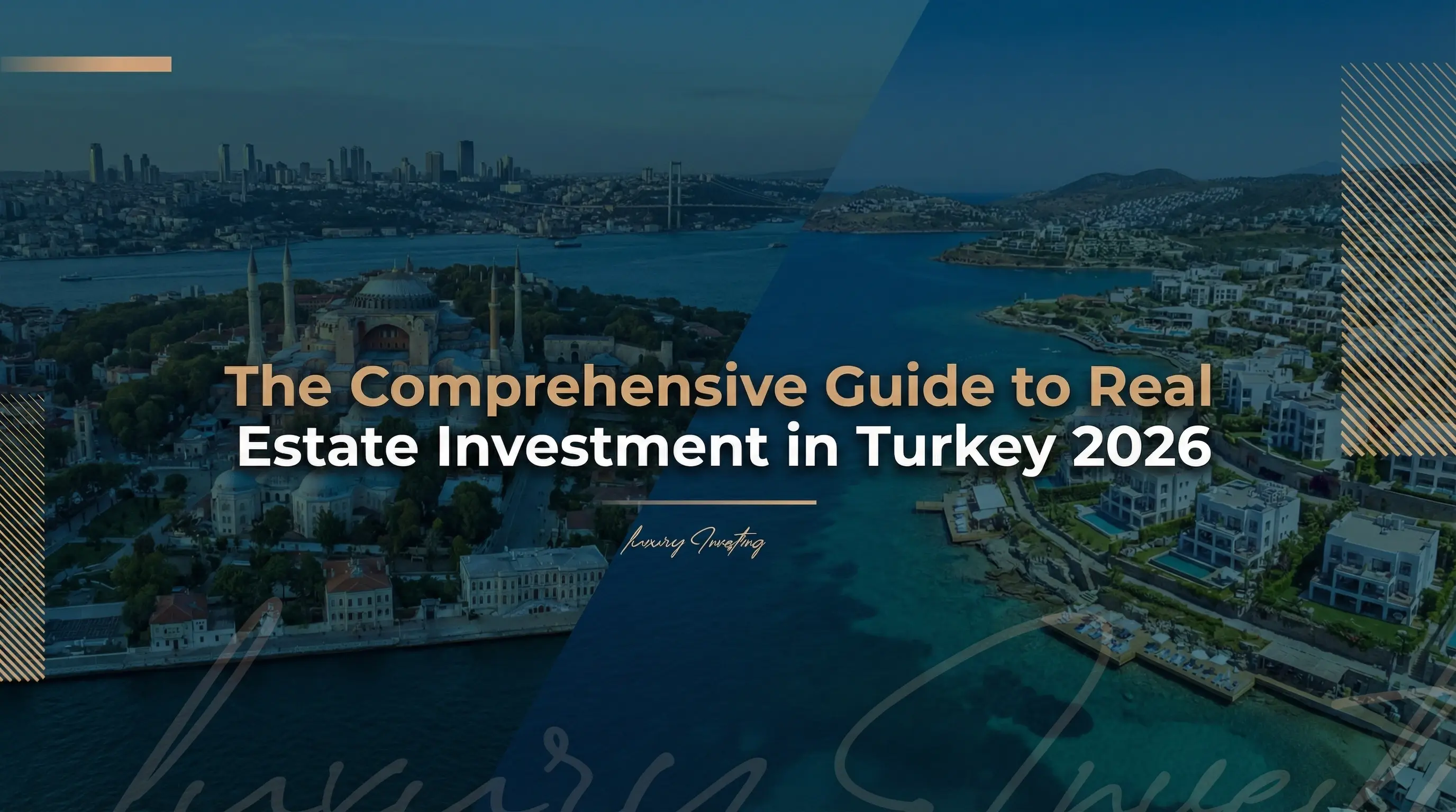 The Comprehensive Guide to Buying Real Estate in Turkey 2026