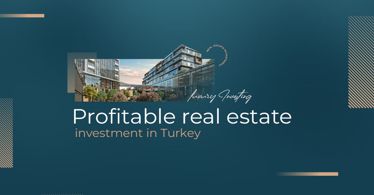 Profitable real estate investment in Turkey