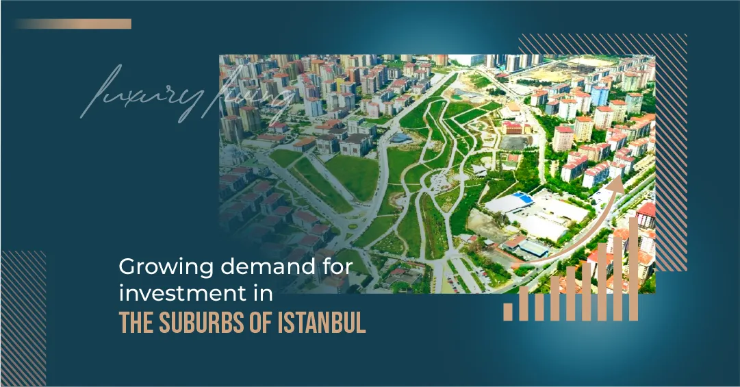 Растущий спрос на инвестирование в пригород Стамбула