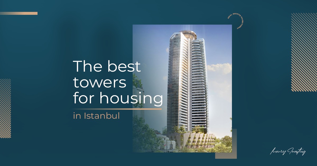 The best towers for housing in Istanbul