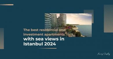 أفضل الشقق السكنية والاستثمارية المطلة على البحر في اسطنبول 2024