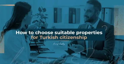 How to choose the right properties for obtaining Turkish citizenship