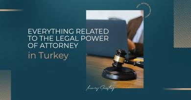 همه چیز مربوط به وکالت قانونی در ترکیه