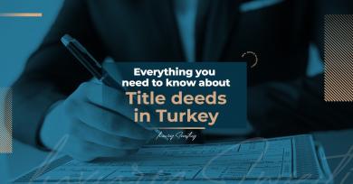 Everything you need to know about title deeds in Turkey