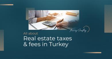 همه چیز در مورد مالیات و هزینه های املاک و مستغلات در ترکیه