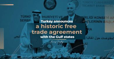   Turkey announces a historic free trade agreement with the Gulf states