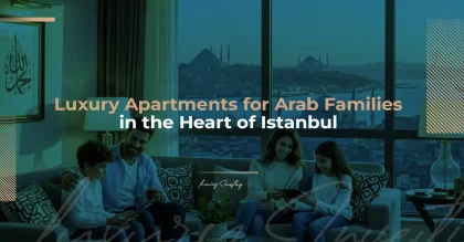 شقق فاخرة للعائلات العربية في قلب اسطنبول