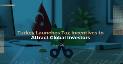 Turkey Launches Tax Incentives to Attract Global Investors