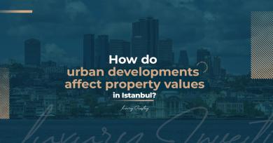 How do urban developments affect property values in Istanbul?