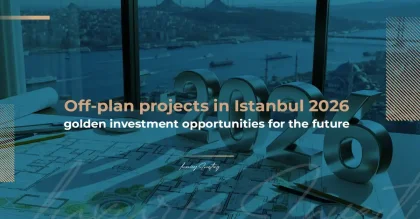 Off-Plan Projects in Istanbul 2026 