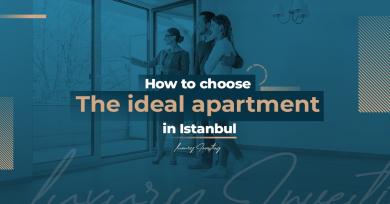 چگونه آپارتمان ایده آل در استانبول را انتخاب کنیم