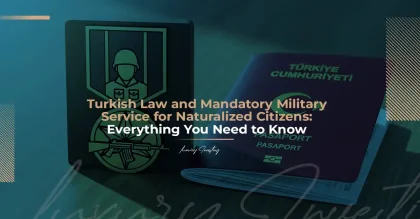 قانون ترکیه و خدمت سربازی اجباری برای شهروندان دارای تابعیت: هر آنچه که باید بدانید