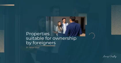 Properties suitable for ownership by foreigners in Istanbul 2024