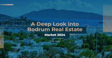 A Deep Look into Bodrum Real Estate Market 2024