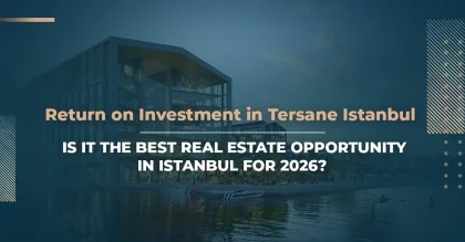 ROI in Tersane Istanbul: Is It the Best Real Estate Opportunity in Istanbul for 2026?