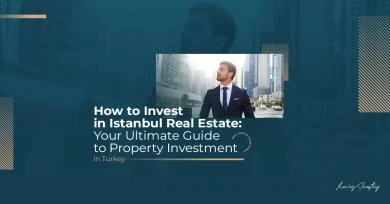 How to invest in Istanbul real estate: your ultimate guide to property investment in Turkey