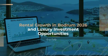 Rental Growth in Bodrum 2026 and Luxury Investment Opportunities