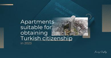 Apartments suitable for obtaining Turkish citizenship 2023