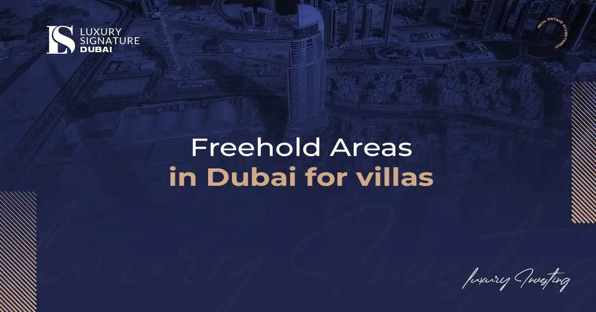 Freehold areas in Dubai for villas