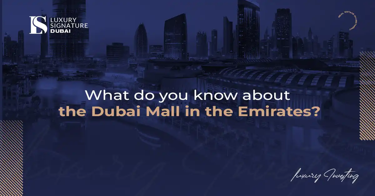 What do you know about the Dubai Mall in the Emirates?