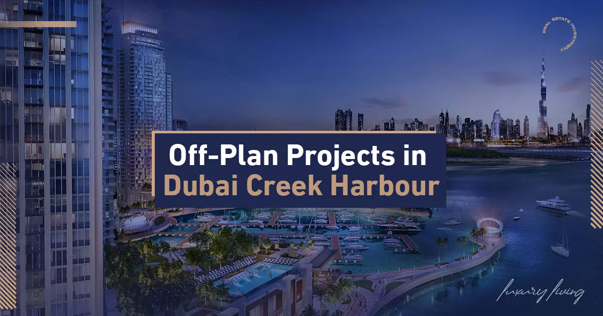 Off-Plan Projects in Dubai Creek Harbour