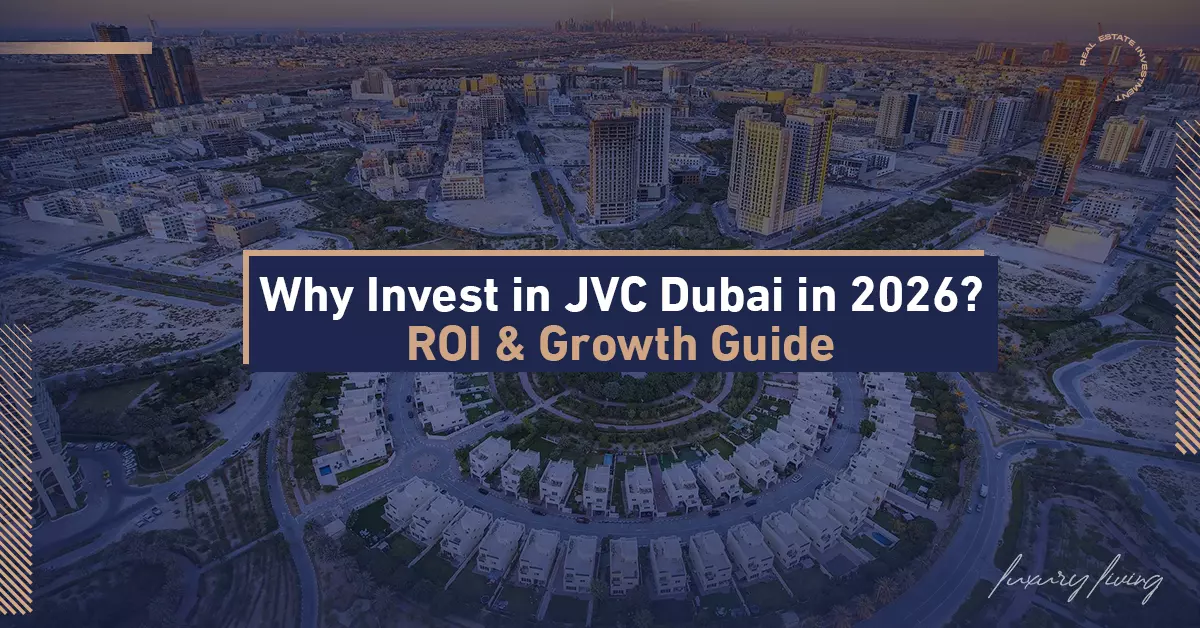Why Invest in JVC Dubai in 2026? ROI & Growth Guide
