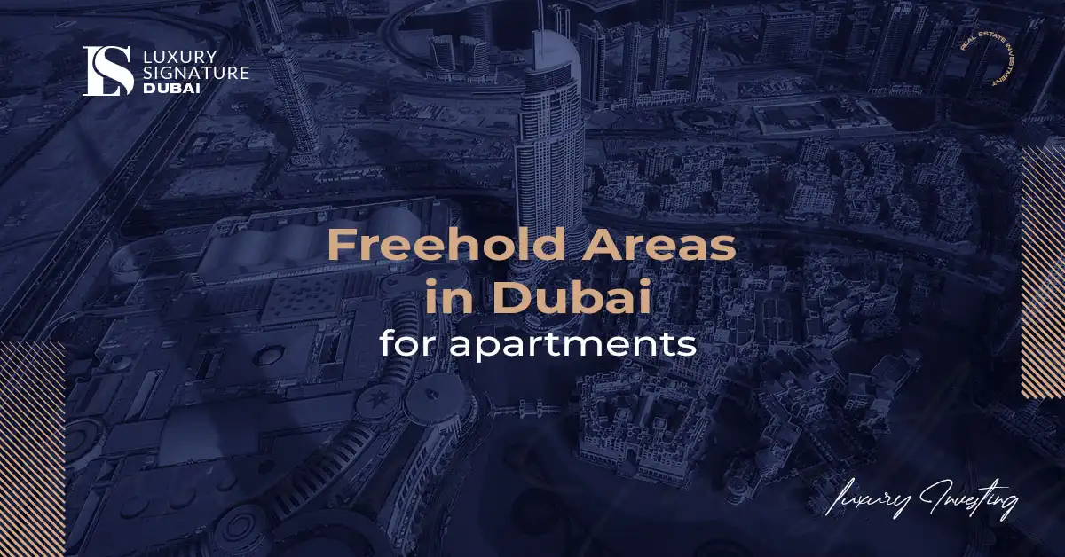 Freehold areas in Dubai for apartments