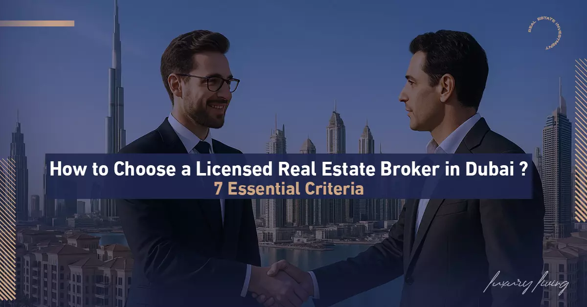 Как выбрать лицензированного брокера по недвижимости в Дубае — 7 критериев