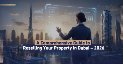 Руководство по перепродаже недвижимости в Дубае 2026 | Этапы, сборы и ценообразование