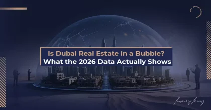 Is Dubai Real Estate in a Bubble? What the 2026 Data Actually Shows