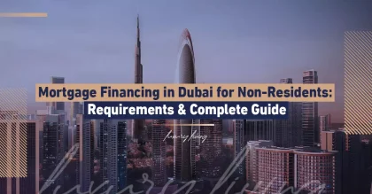 Dubai’de Yerleşik Olmayanlar İçin Konut Kredisi: Şartlar ve Kapsamlı Rehber