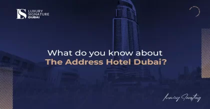 What do you know about Address hotels in Dubai?