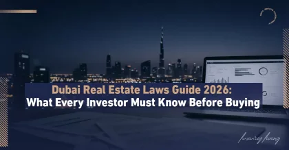 Dubai Real Estate Laws Guide 2026: Everything Investors Must Know Before Buying (Comprehensive Reference)