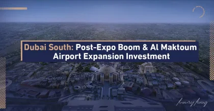 Post-Expo Boom & Al Maktoum Airport Expansion Investment