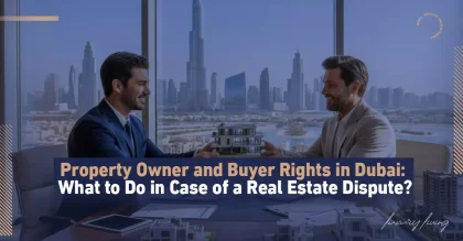 Права владельца и покупателя недвижимости в Дубае: что делать при имущественном споре?