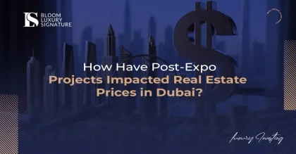 How Have Post-Expo Projects Impacted Real Estate Prices in Dubai?